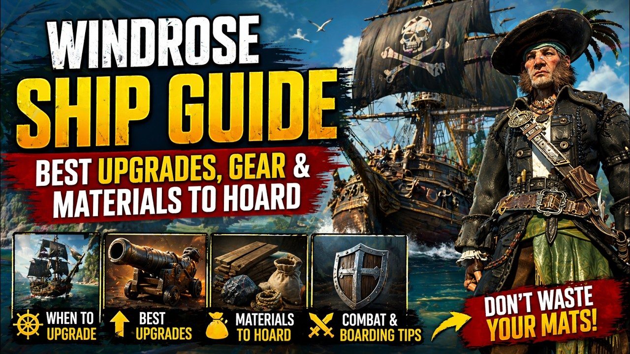 Windrose Ship Guide Best Upgrades, Gear & Materials to Hoard