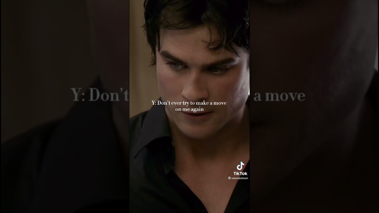 Damon Salvatore spicy povs 🕺👹🕺