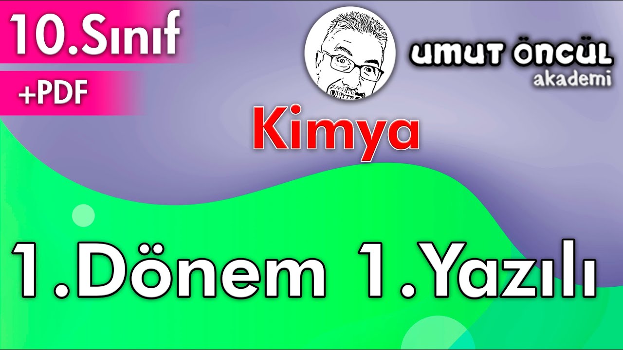 Kimya | 10.Sınıf | 1.Dönem 1.Yazılı | +PDF