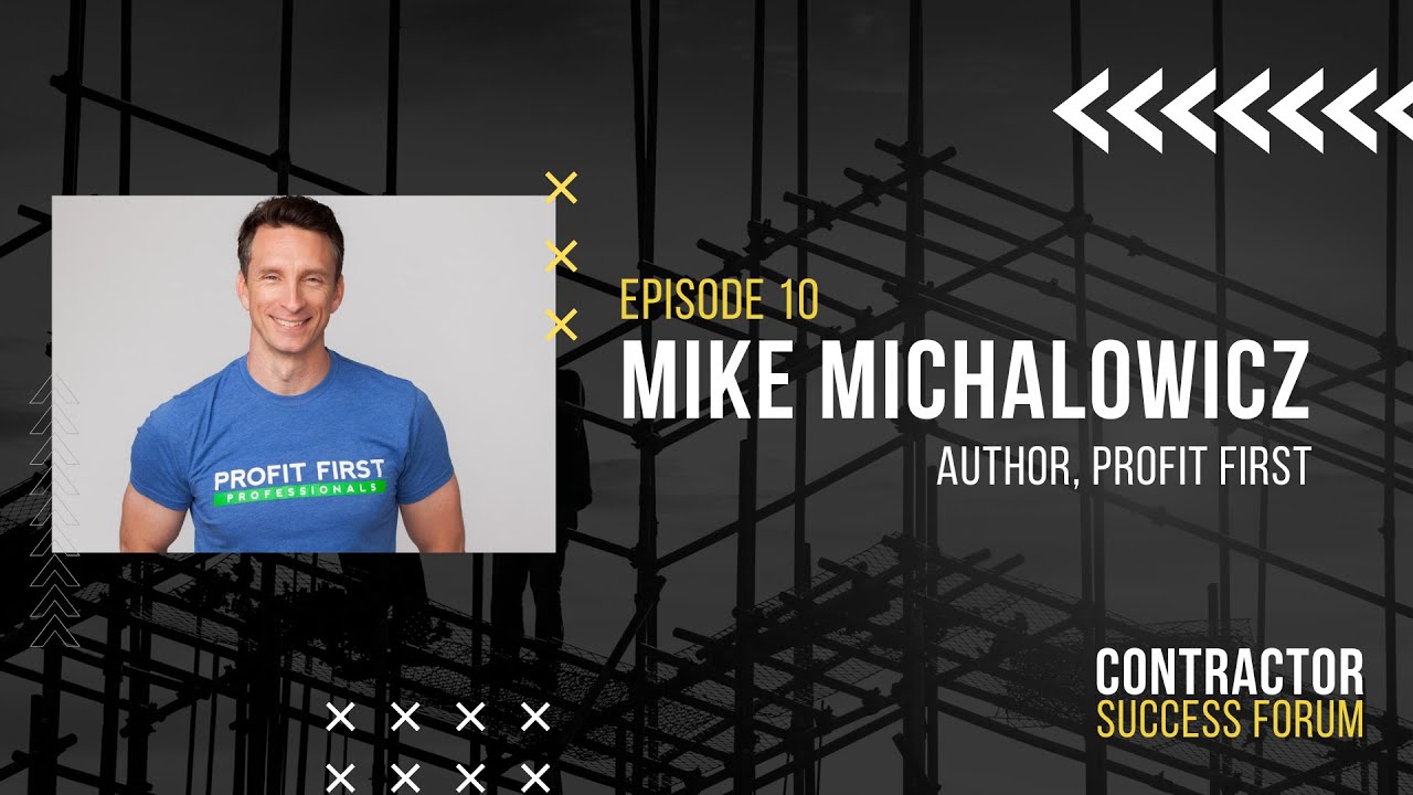 Mike Michalowicz on Why Contractors Should Use the Profit First Method