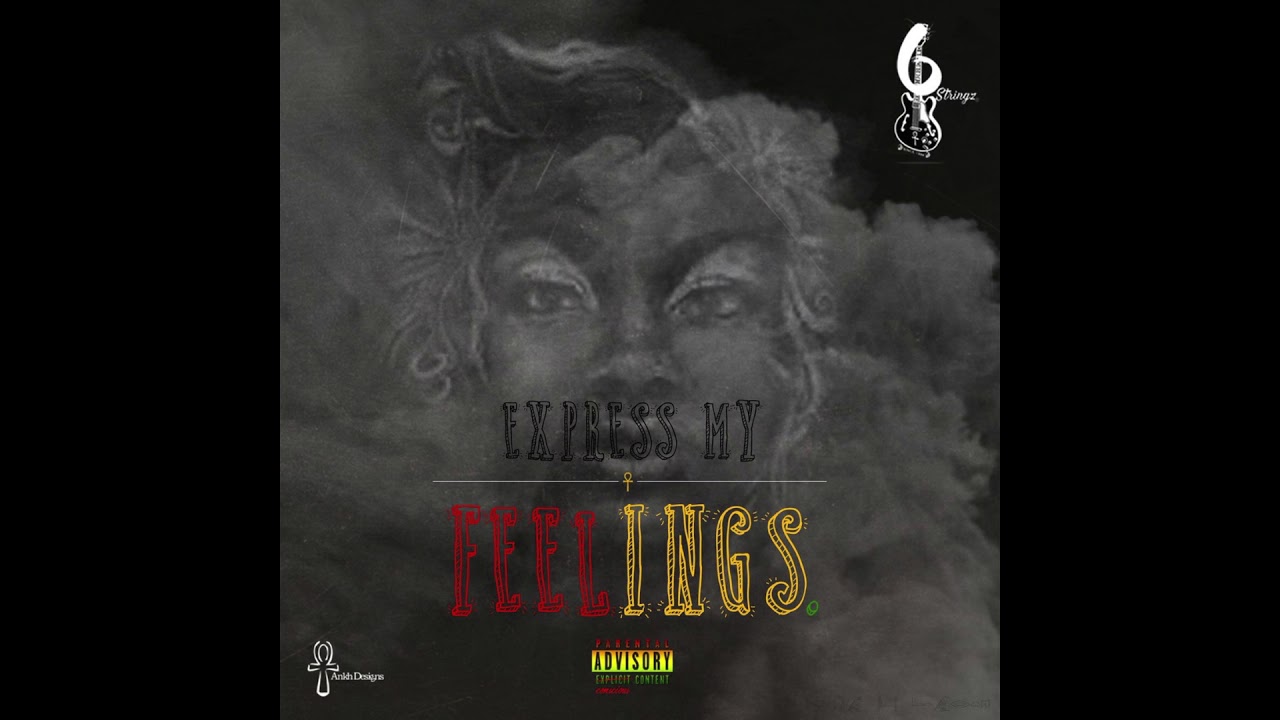 6Stringz x Black Unity - Express My Feelings