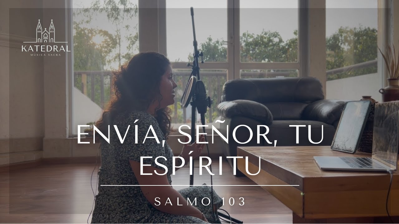Envía, Señor, tu Espíritu (Salmo 103) | KATEDRAL (Catholic Music Initiative)