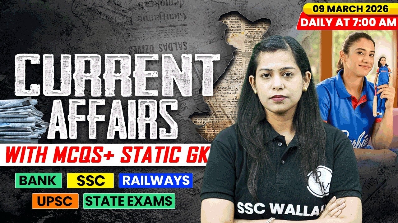 Current Affairs Today | 09 March Current Affairs 2026 | Current Affairs for SSC | By Krati Mam