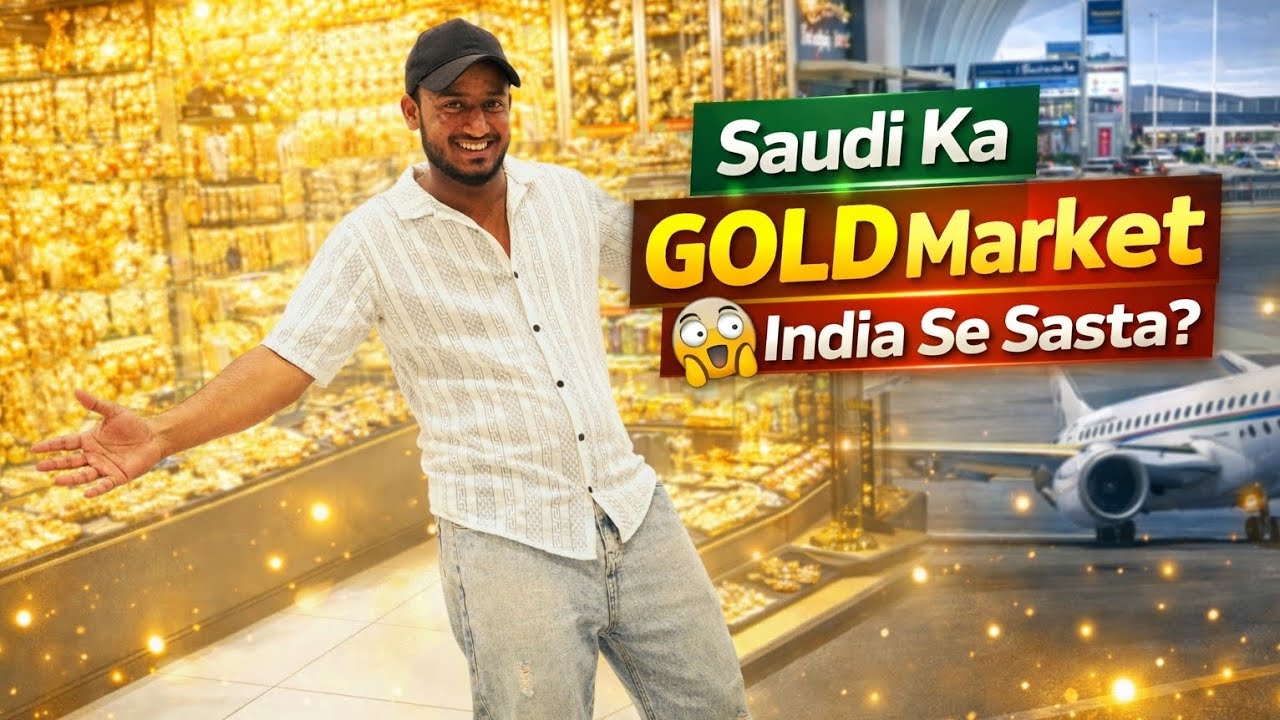 Saudi Ka GOLD Market 😱 | India Jaane Se Pehle Shopping & Emotional Journey 🇸🇦✈️🇮🇳