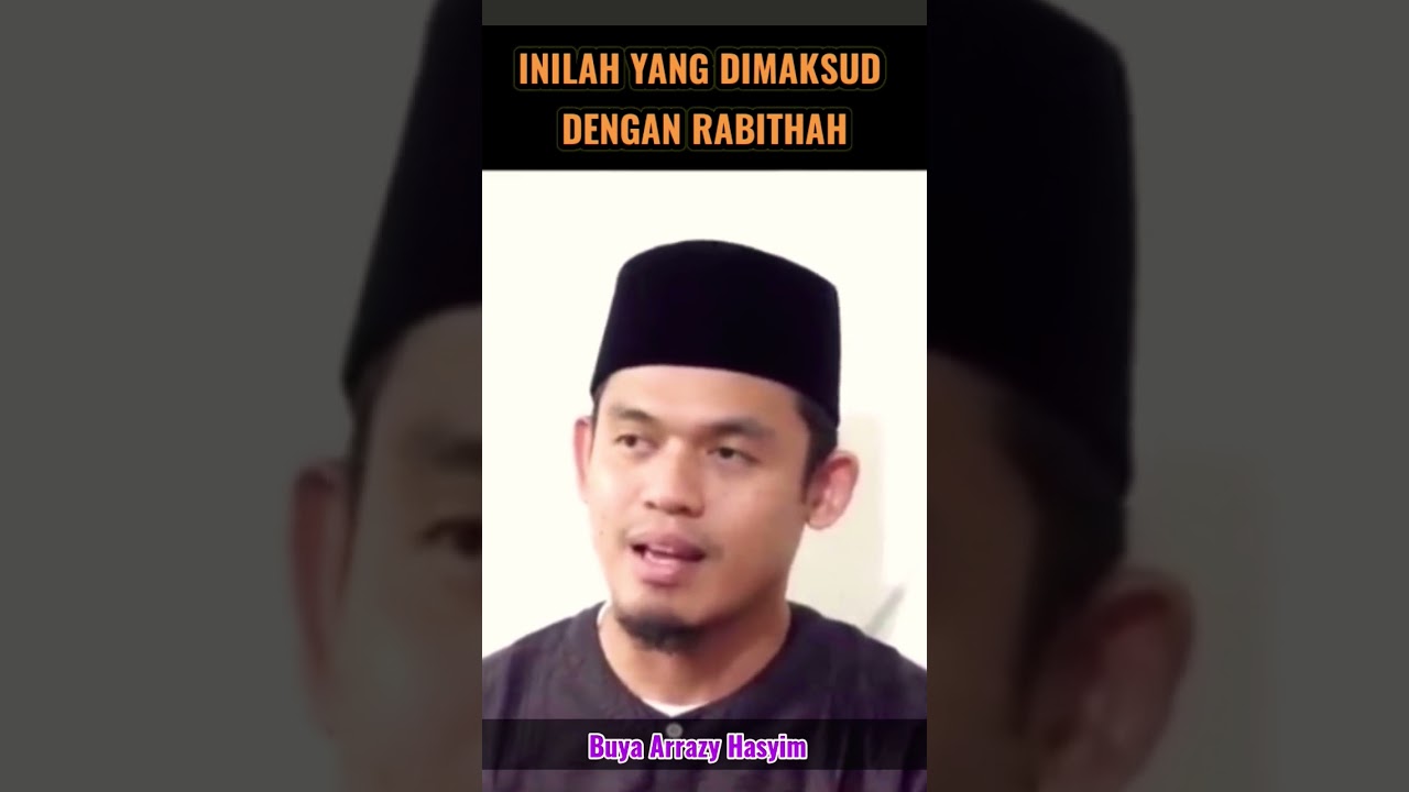 APA ITU RABITHAH | BUYA ARRAZY HASYIM @JALAN TERBUKA