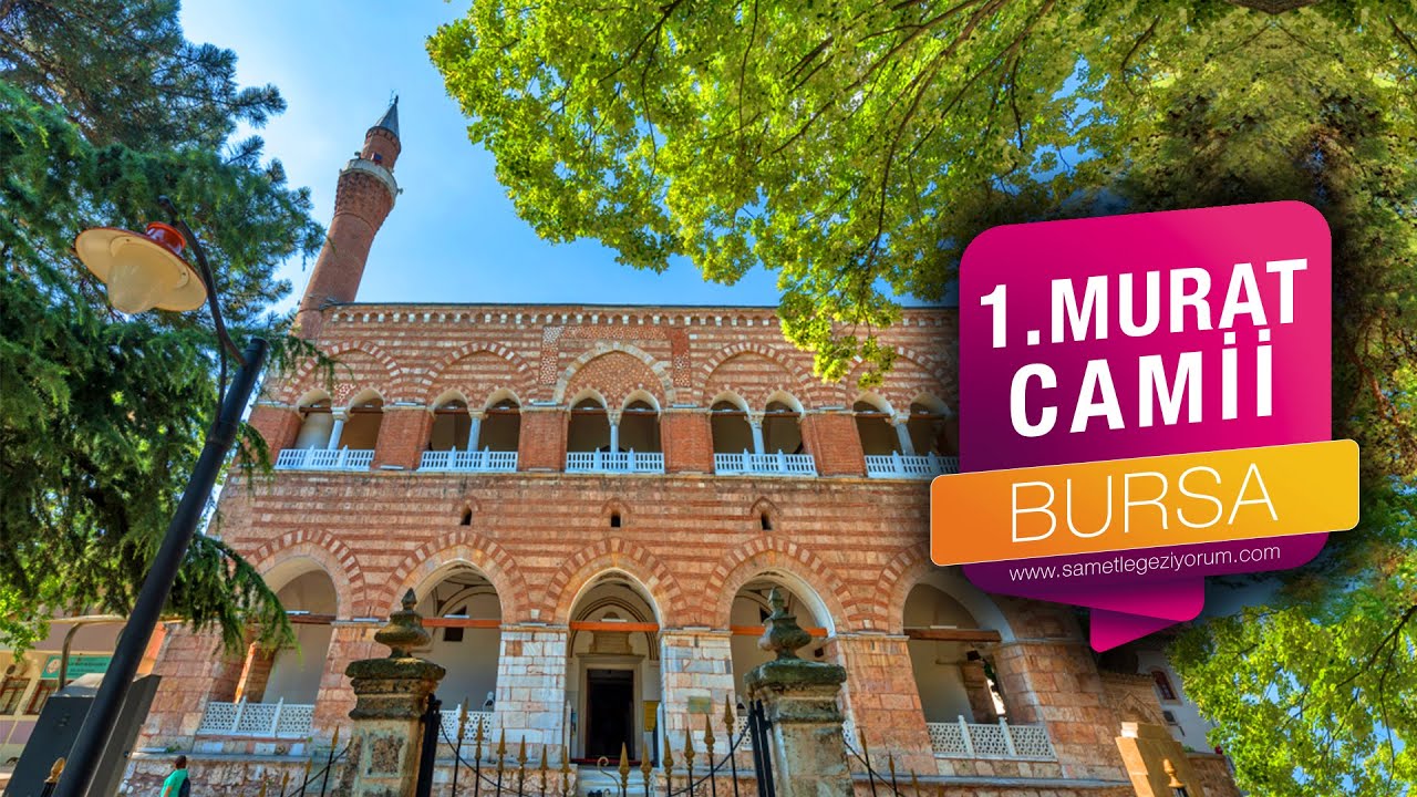 1. Murat (Hüdavendigar) Camii (Sesli Anlatım)