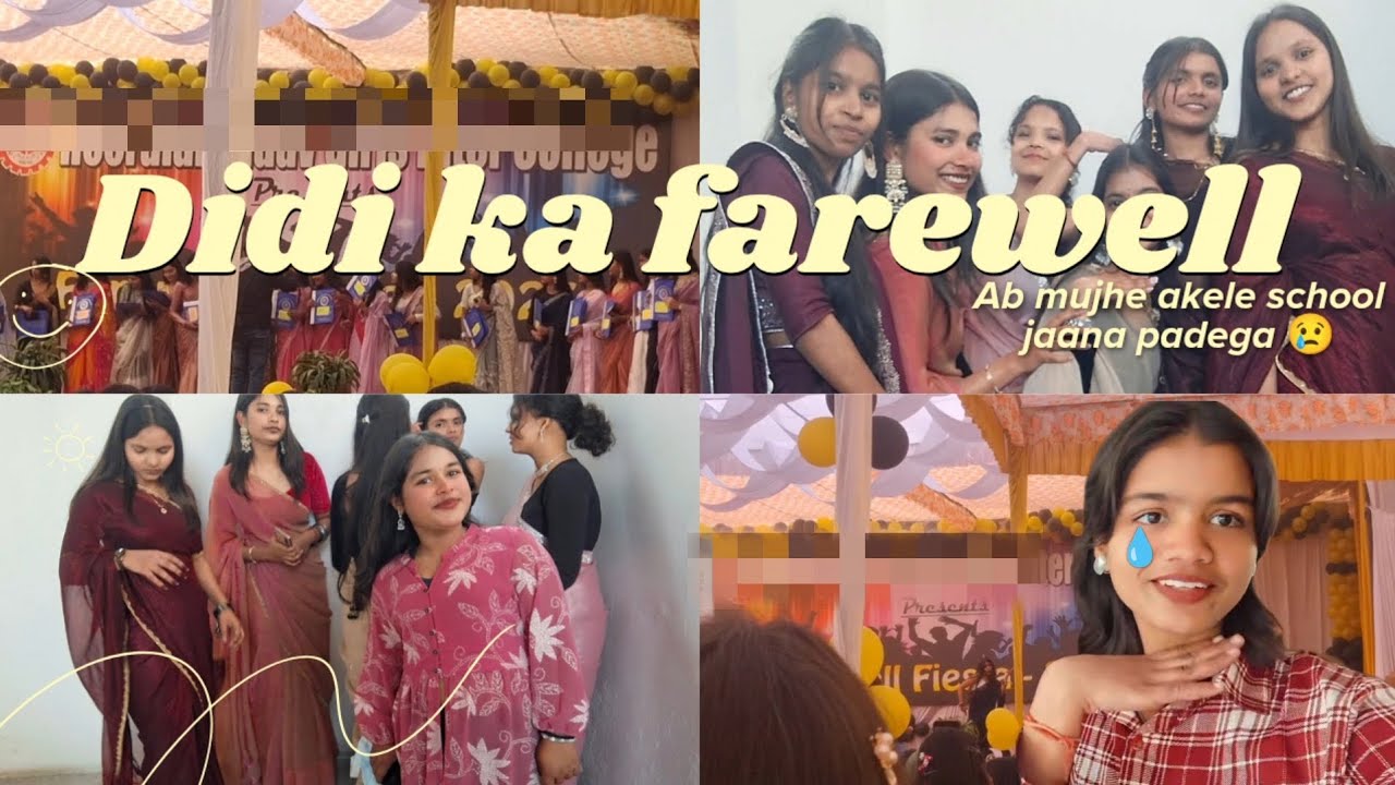 Didi ka *FAREWELL*😍 || ab mujhe akele school jaana padega 😰|| #newvideo#vlog#schoolfarewell#farewell
