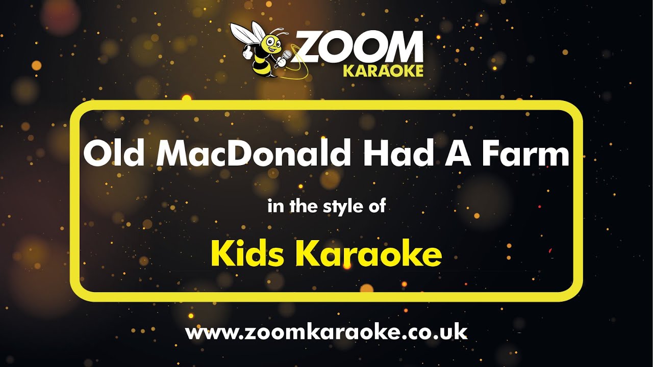 Kids Karaoke - Old MacDonald Had A Farm (Karaoke Version) with Lyrics On Screen