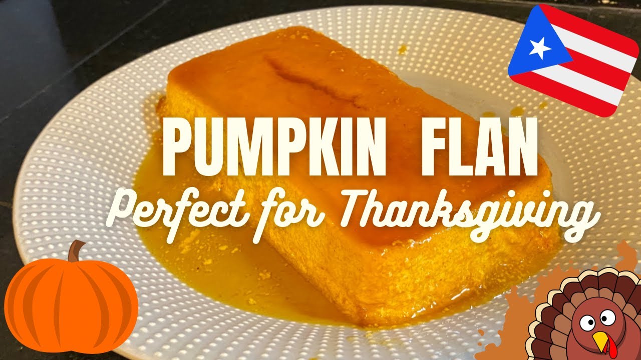 Puerto Rican PUMPKIN FLAN // THANKSGIVING DESSERT