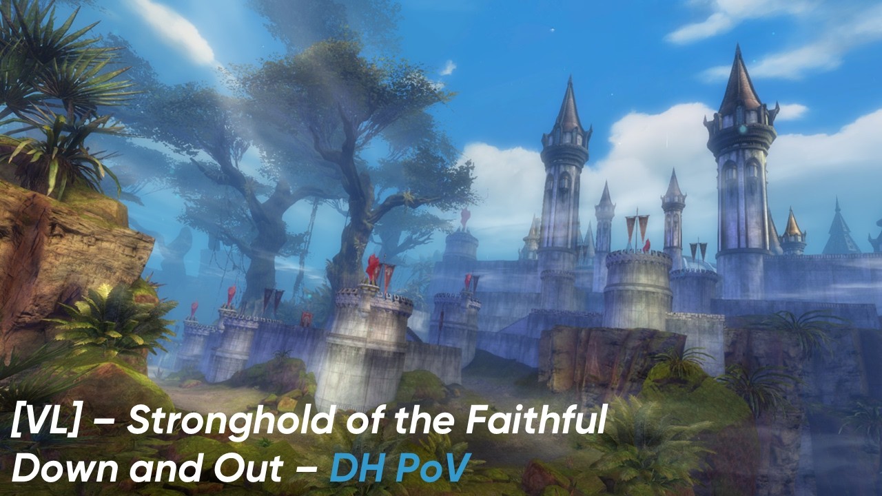 [VL] Stronghold of the Faithful, Down and Out [Infaillible] - DH PoV (W3)