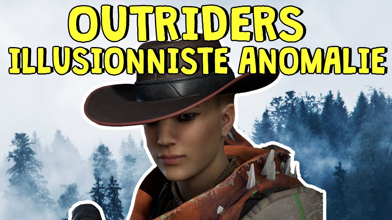 OUTRIDERS ► BUILD ILLUSIONISTE ANOMALIE / BALLES DEVASTATRICES