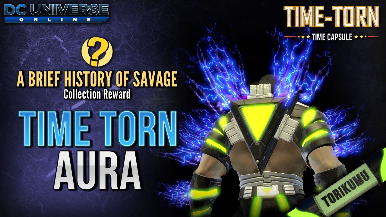DCUO: A Brief History of Savage Collection Reward - Time Torn Aura