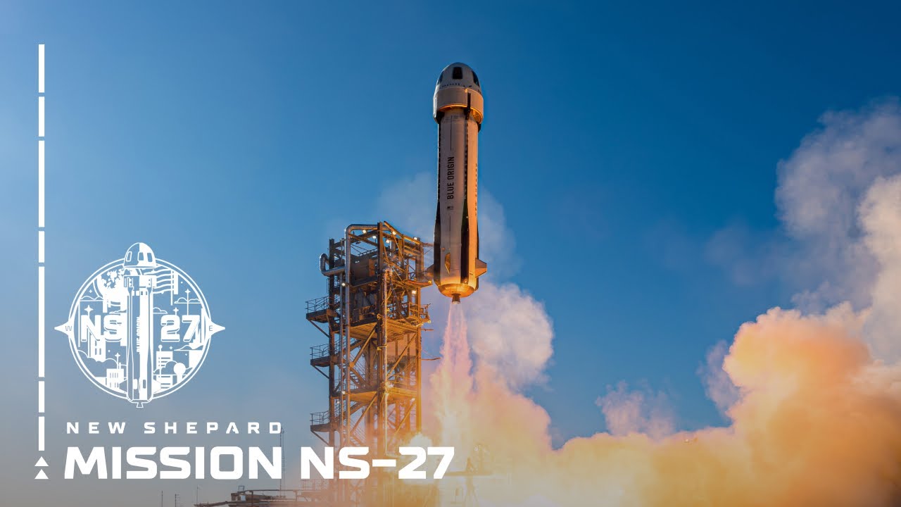 Replay: New Shepard Mission NS-27 Webcast