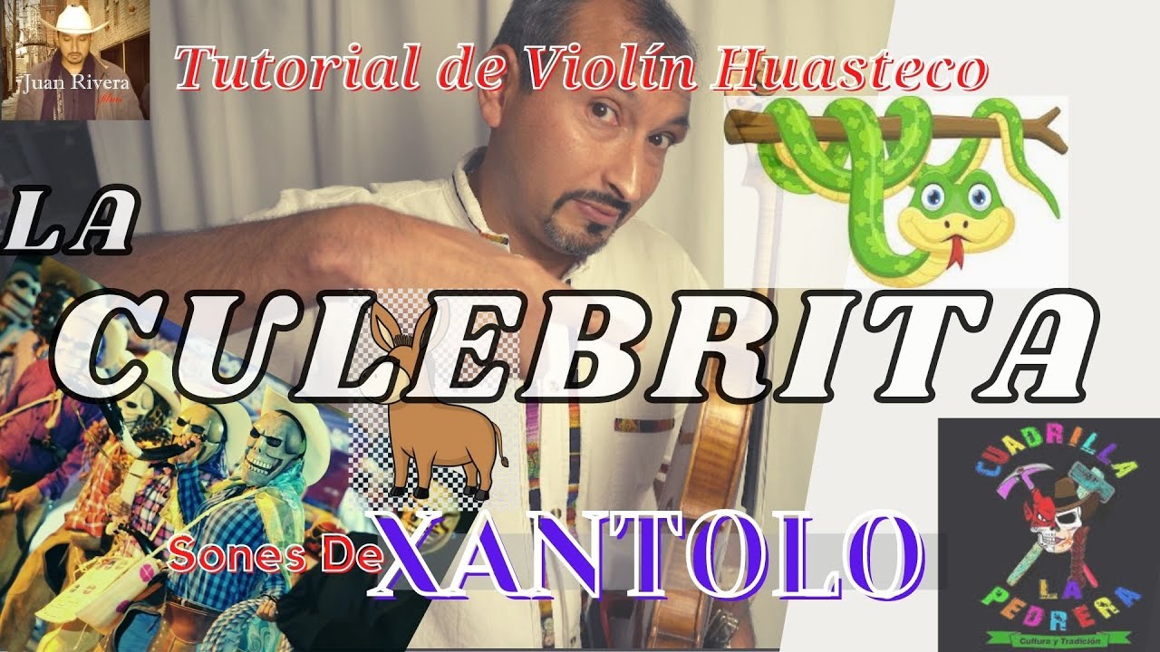 Tutorial, La Culebrita (Son de Xantolo)
