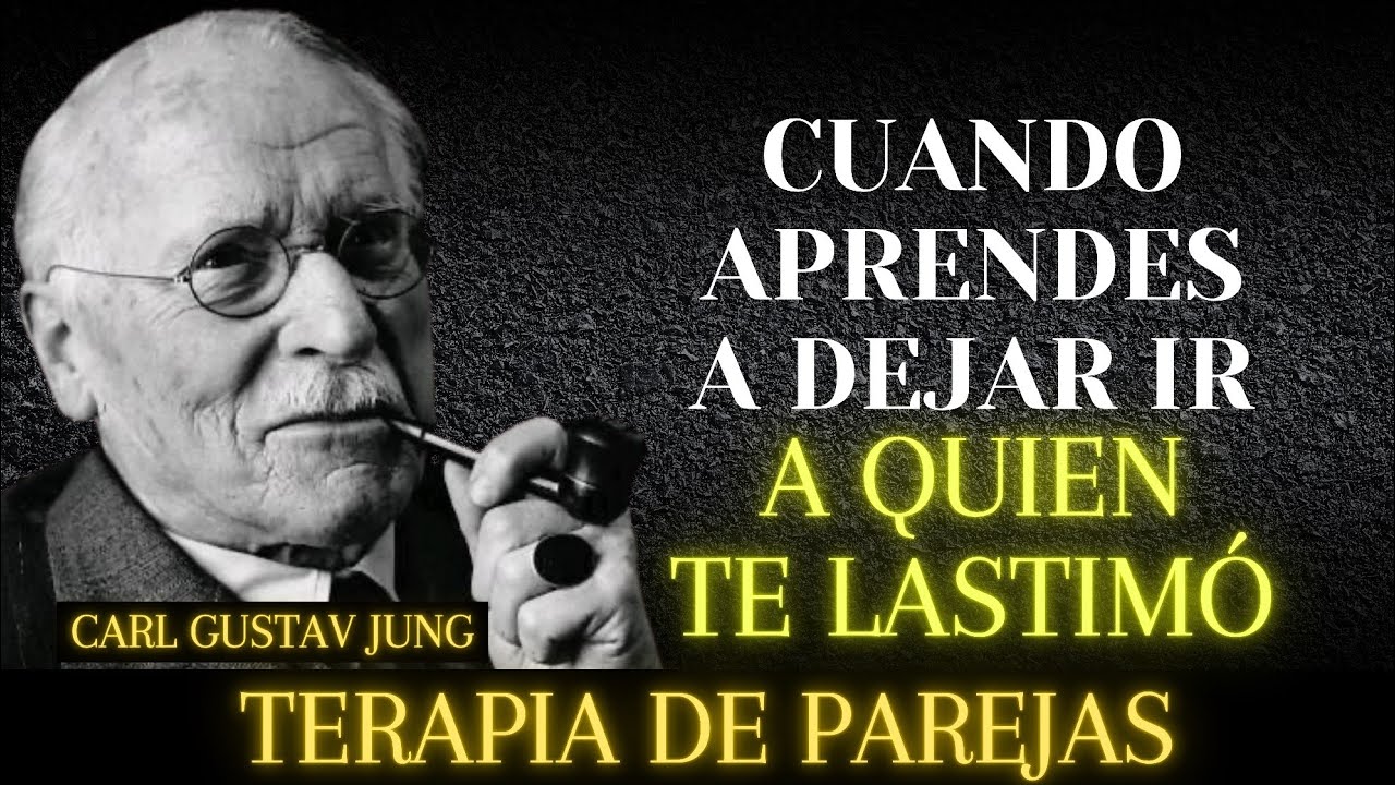 Esto CAMBIA Espiritualmente CUANDO Aprendes a Dejar Ir a Quien Te Lastimó – Carl Jung
