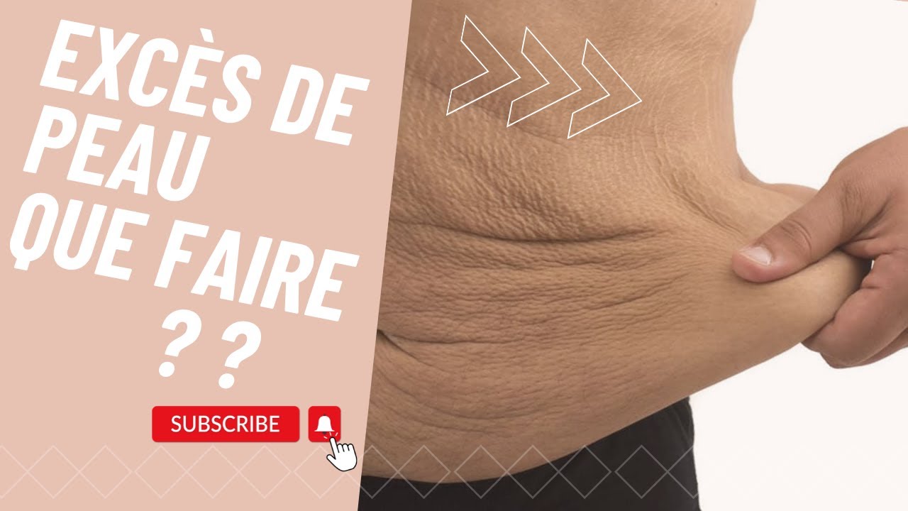 Excès de peau : retrouver une peau tendue ?