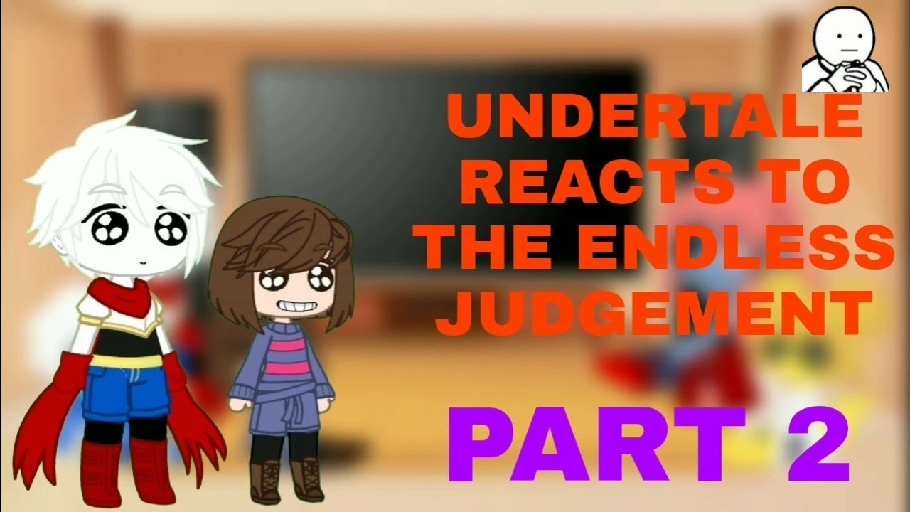Undertale Reacts To THE ENDLESS JUDGEMENT - Preview 2 (Omnilovania) Part 2