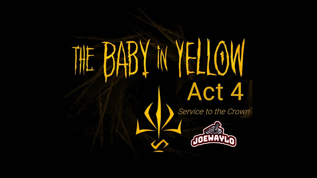 The Baby In Yellow - Act 4 - Service to the Crown