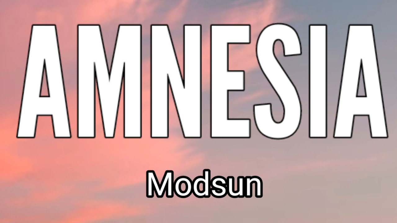 MODSUN - AMNESIA ( LYRICS )