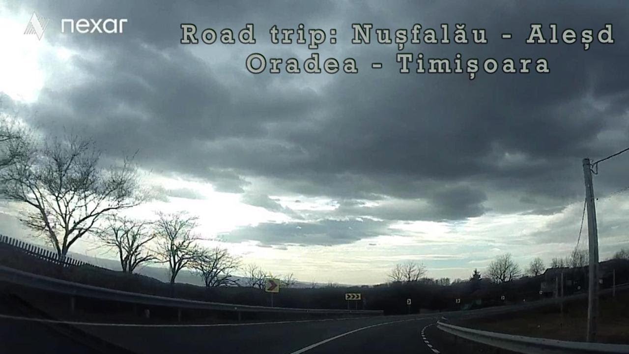 Nușfalău - Aleșd - Oradea - Timișoara (Februarie 2024 Roadtrip)