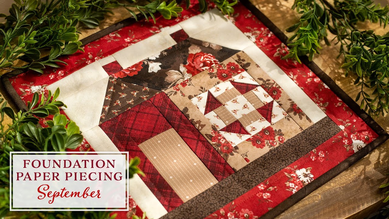 Foundation Paper Piecing Series - September | a Shabby Fabrics Tutorial