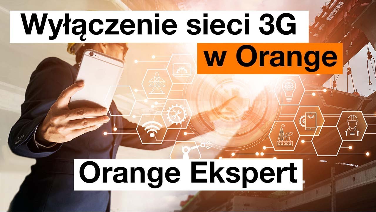💡 ORANGE EKSPERT - 👉  Wyłączenie sieci 3G w Orange 📶📴🚫