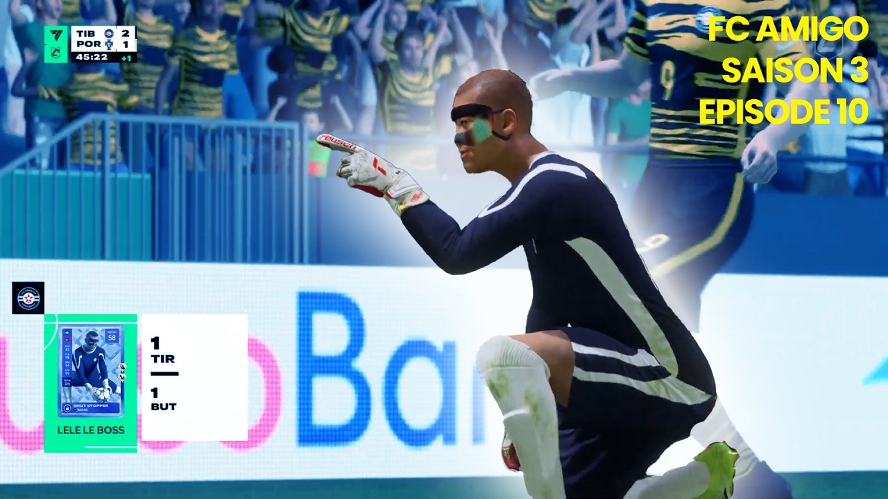 FC Amigo S3E10 - Le gardien de Score Hero