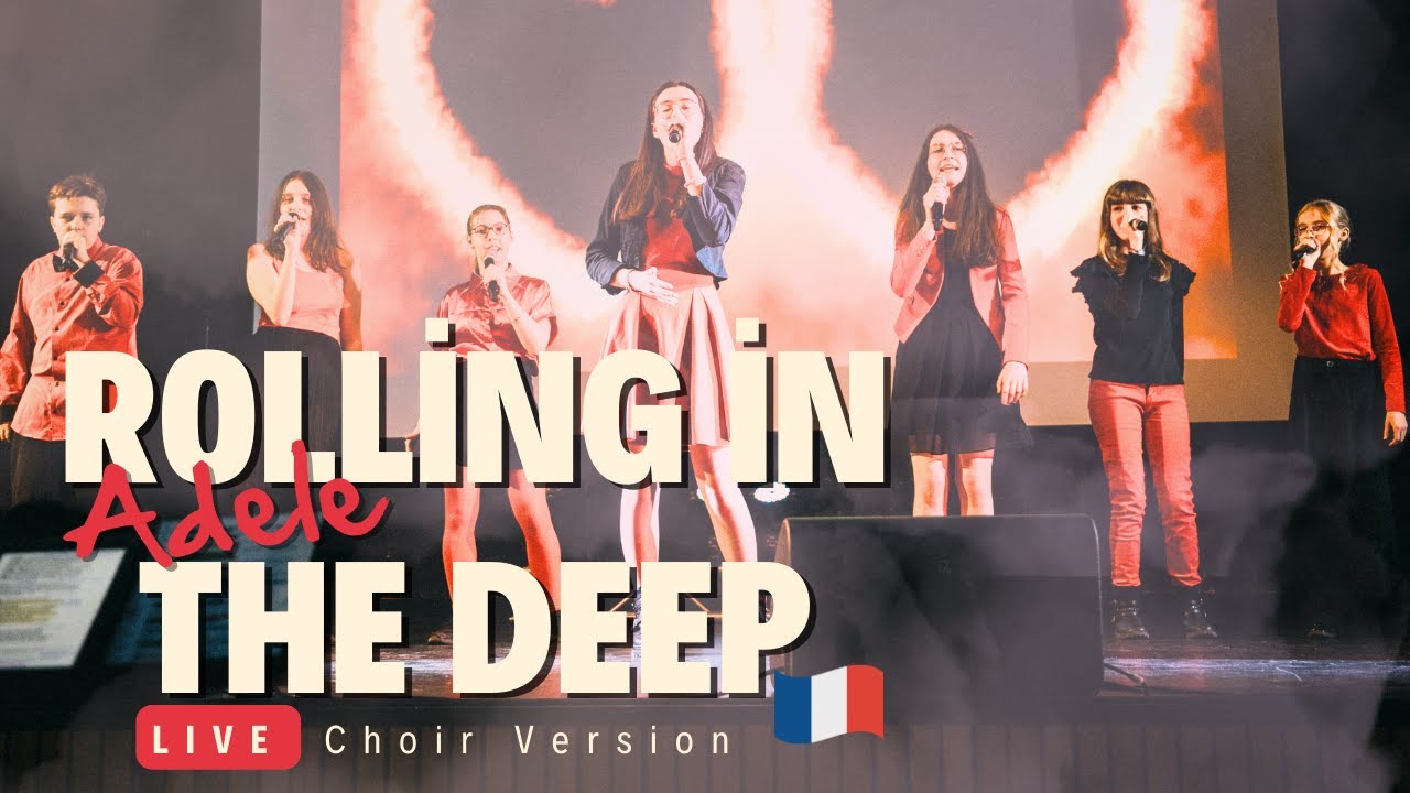 Rolling in the deep (Adèle) Version mix Française/anglaise Cover Chorale Unis-Sons 2.0 Juniors