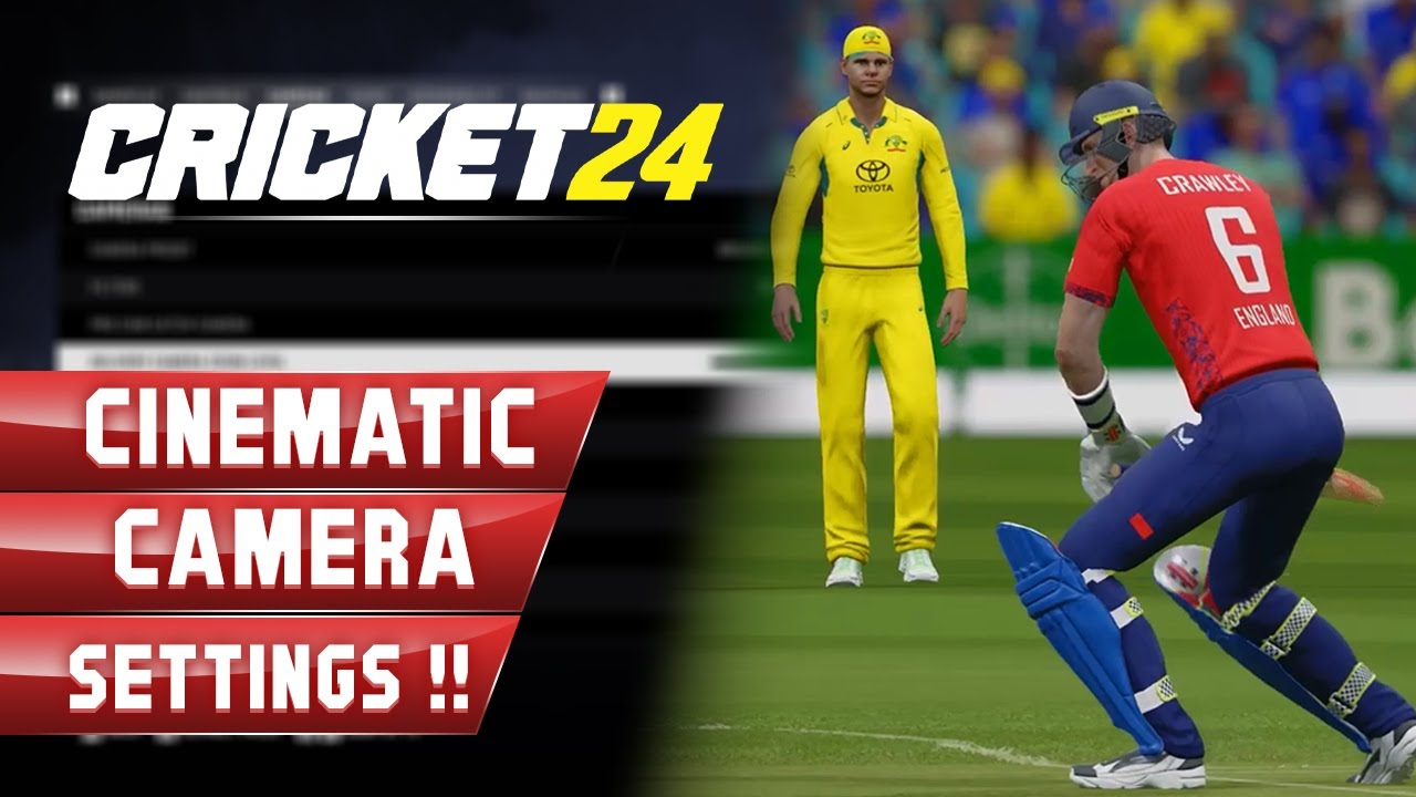 Realistic Camera Settings for Cricket 24!