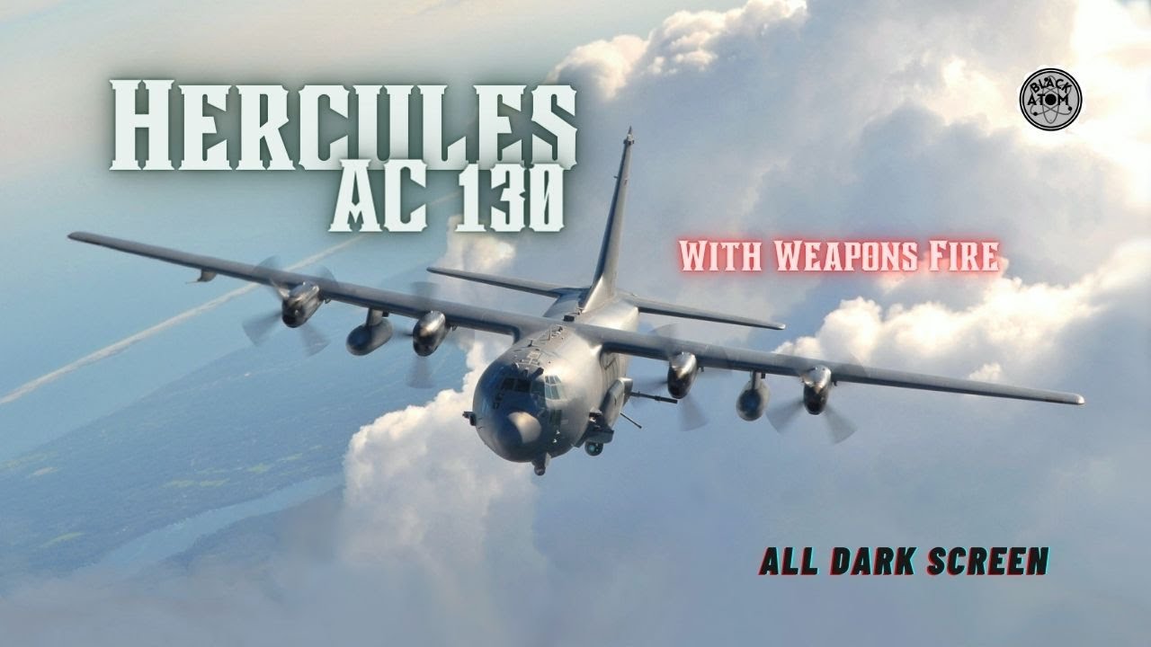 ✈ Hercules AC 130 Interior with Weapons Fire ⨀ 10 Hours - All Dark Screen ⨀