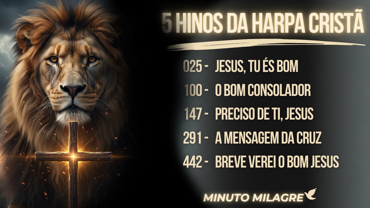 HARPA CRISTÃ: 5 Hinos PODEROSOS que Renovam a Fé e a Esperança