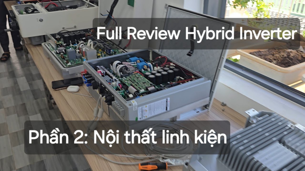 FULL REVIEW: Hybrid inverter 48V. Phần 2: Show nội thất bên trong