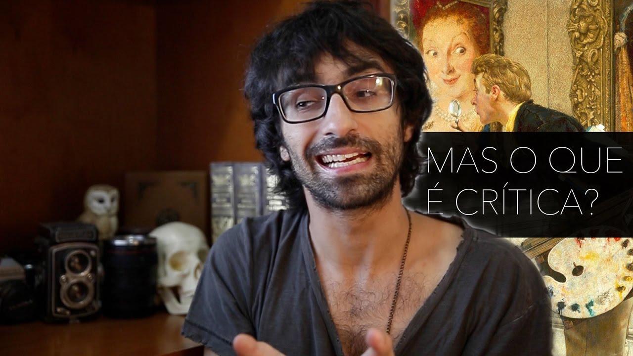 Me criticaram – Mas o que é crítica?