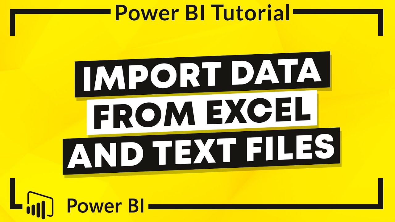 Power BI Tutorial: Import Data from Excel and Text Files