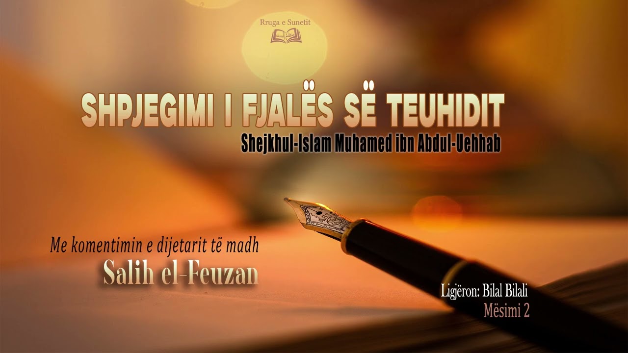 Shpjegimi i fjalës së Teuhidit – Mësimi 2