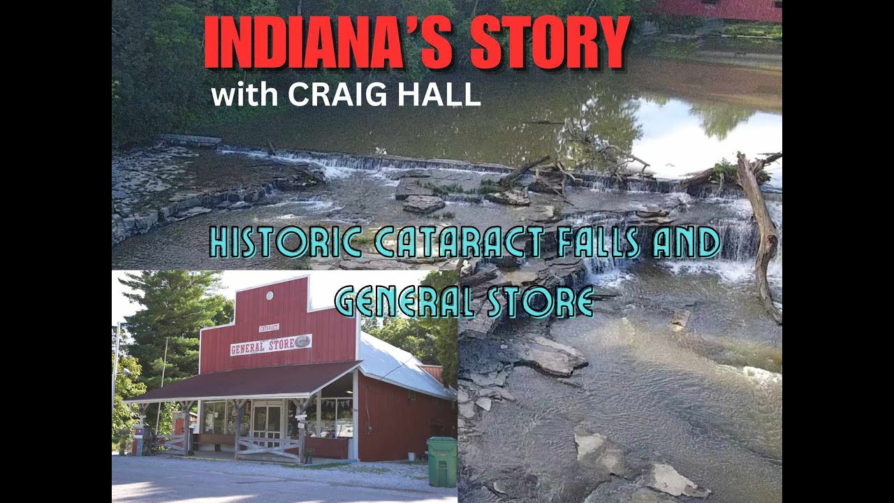 Indiana's Story: Historic Cataract Falls and General Store