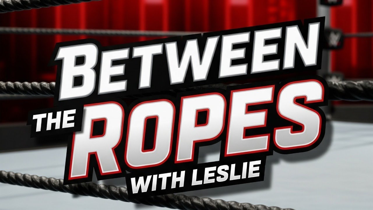 Between The Ropes-Episode 2: Part 2: Fan Participation Episode