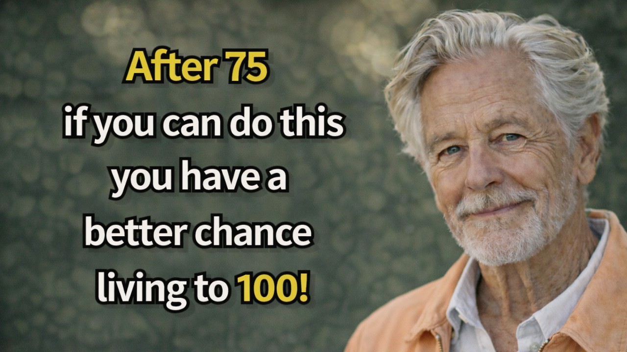 If You Can Still Do These 5 Simple Things After 75, You Have A Better Chance Living To 100