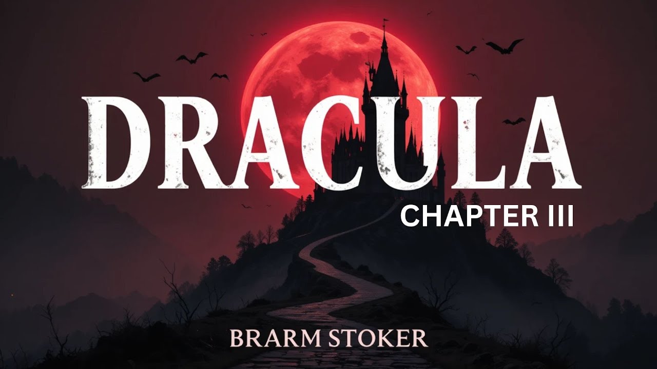 DRACULA by Bram Stoker | Chapter III (Full Audiobook | Gothic Horror Classic)