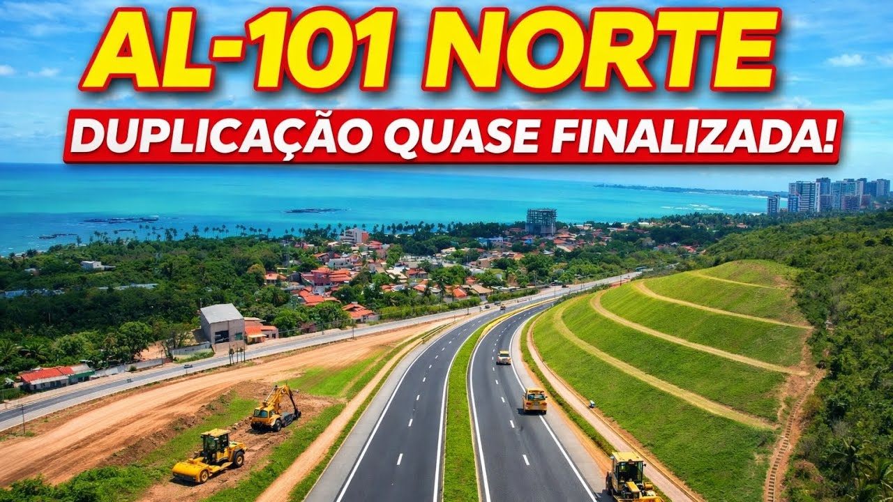 Duplicação da AL-101 Norte avança e reforça o desenvolvimento do Litoral Norte