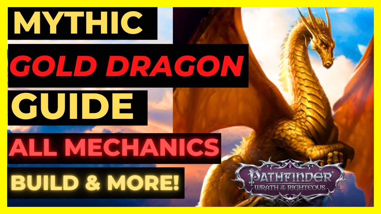 PF: WOTR EE - GOLD DRAGON Mythic Guide: The MOST VERSATILE Path - ALL MECHANICS, BUILD & More!