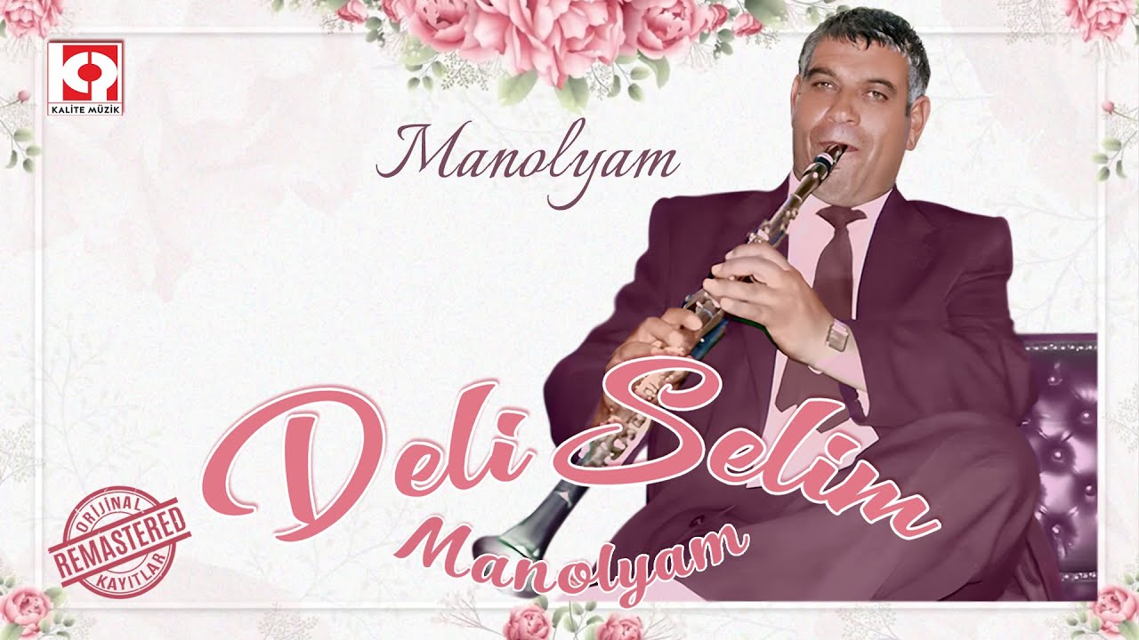 Deli Selim - Manolyam