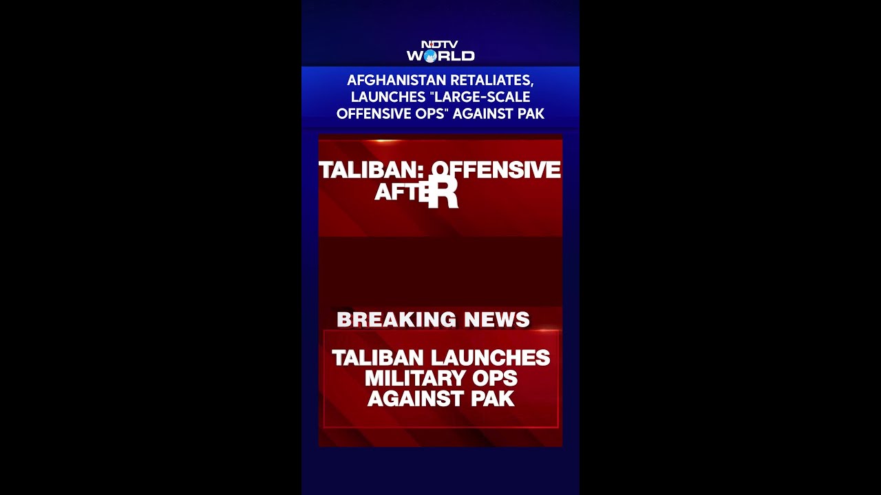 Taliban Attacks Pakistan | Afghanistan Retaliates, Launches 