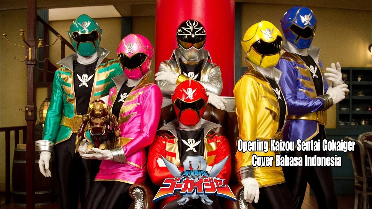 Kaizou Sentai Gokaiger Opening Cover Bahasa Indonesia
