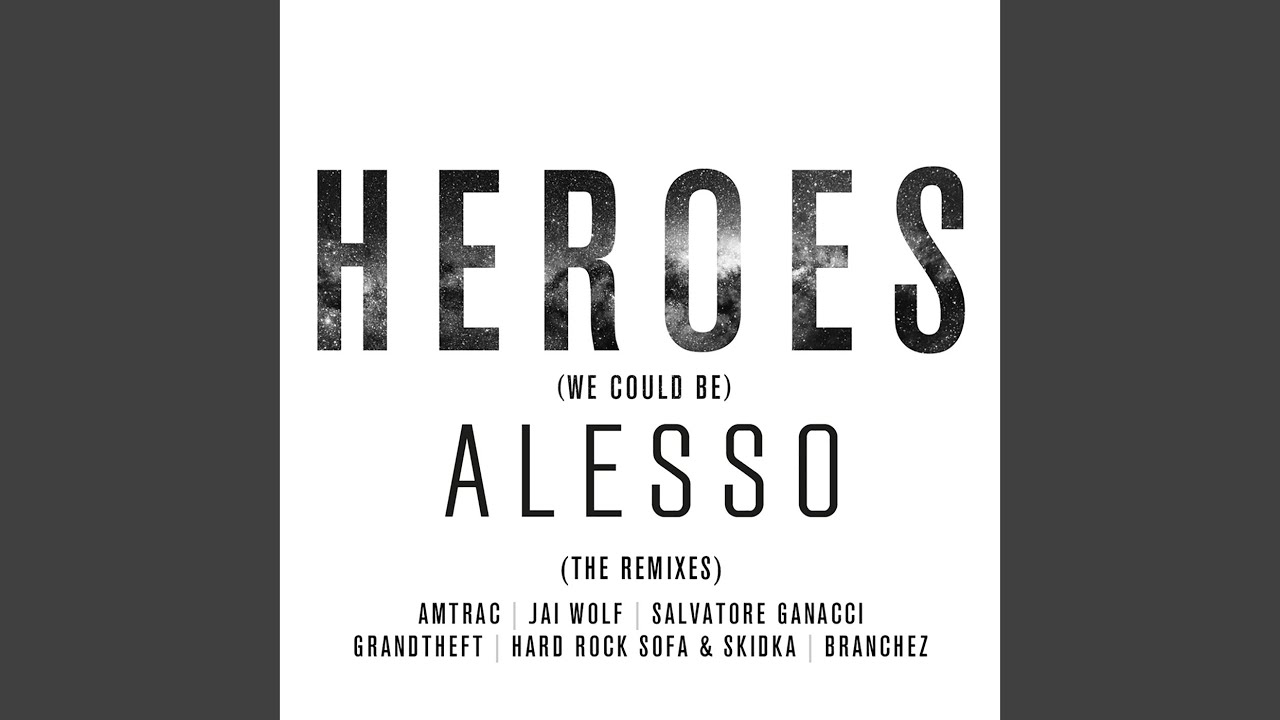 Heroes (we could be) (Branchez Remix)
