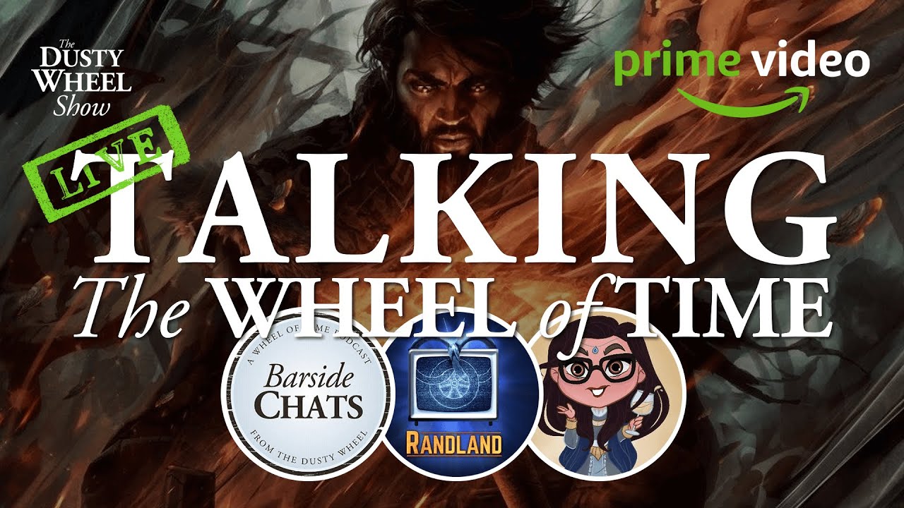 Talking The Wheel of Time TV Show! Randland TV, Recappa Sedai & Barside Chats!