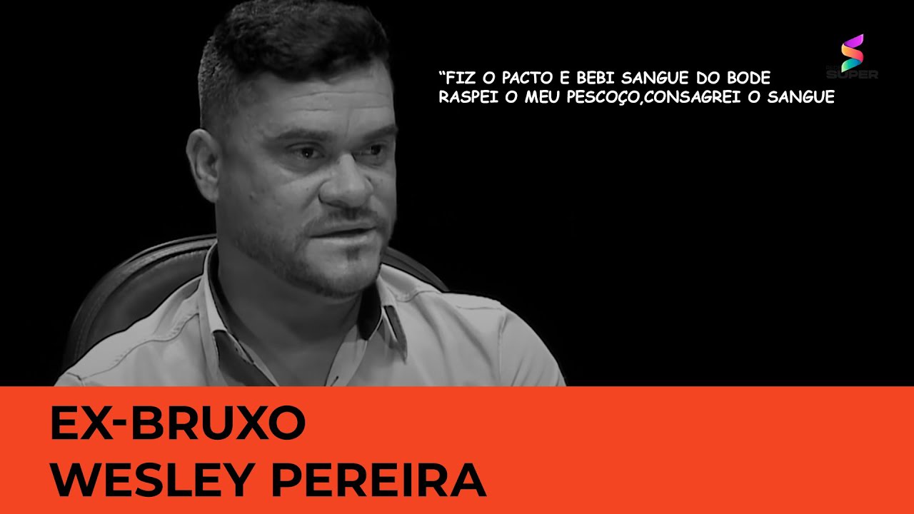 Wesley Pereira fala sobre sua libertação do crime e bruxaria | PROVA VIVA