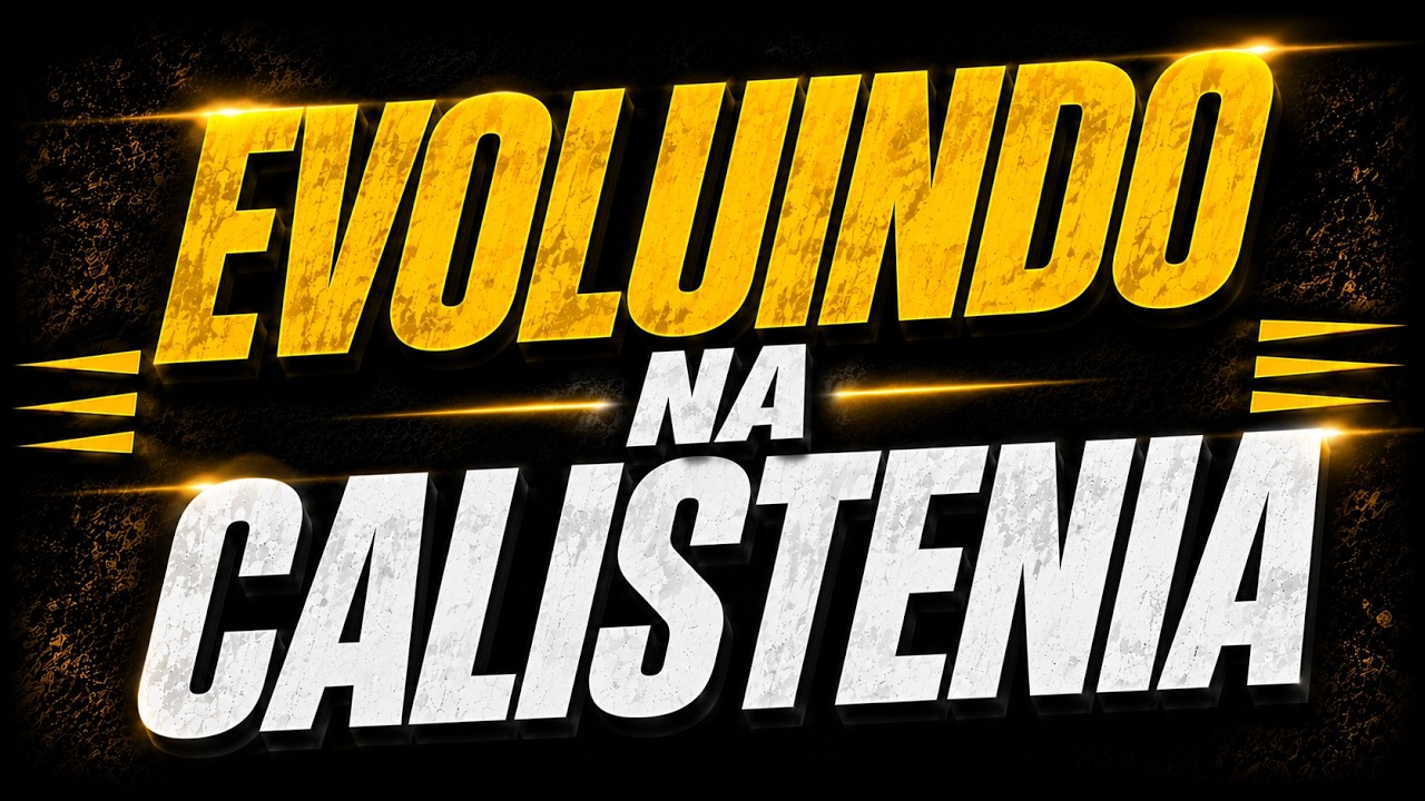 ROTINA de CALISTENIA pra ganhar FORÇA e CONTROLE