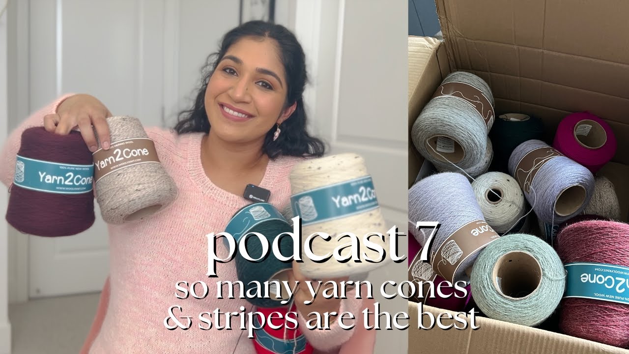 Stitched by Shreya Episode 7: So many yarn cones & Stripes are the best