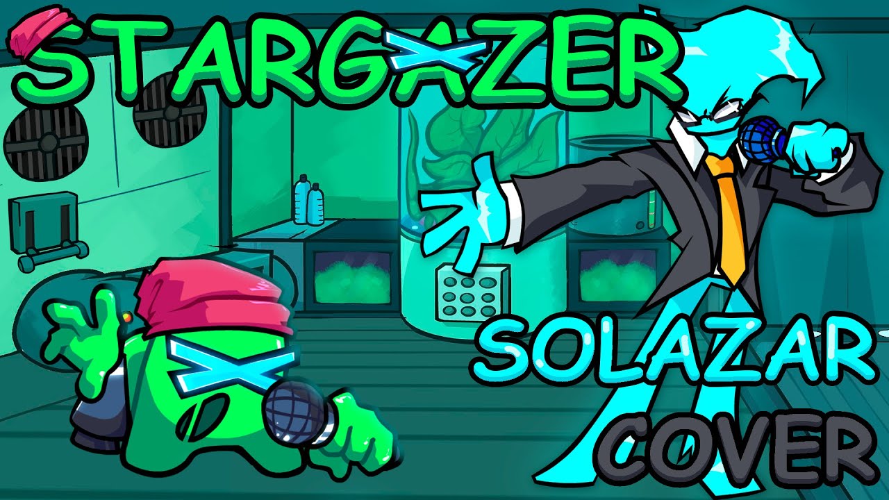 FNF STARGAZER But Its A Solazar Cover